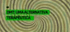 O que a ciência diz sobre o potencial terapêutico da DMT (dimetiltriptamina)