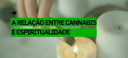 Cannabis e espiritualidade: o que tem além do uso recreativo e medicinal da Cannabis